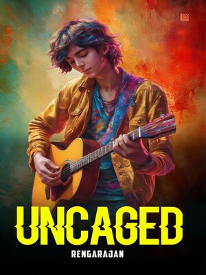 cover image of Uncaged